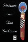 Pintando Com Ana Dickinson