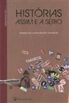 Historias Assim E A Serio