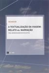 Textualizacao Da Viagem Relato Vs Narracao, A
