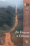 Do Kunene A Cabinda Historia E Estorias De Angola