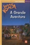 Irmaos Koala A Grande Aventura, Os