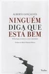 Ninguem Diga Que Esta Bem
