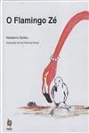 Flamingo Ze, O / Abc Do Flamingo Ze