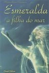 Esmeralda A Filha Do Mar