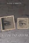 Cor Do Olhar, A
