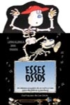 Esses Ossos