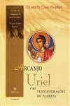 Arcanjo Uriel E As Transformacoes Do Planeta