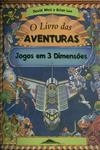Livro Das Aventuras Jogos Em 3 Dimensoes, O