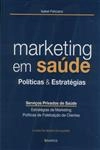 Marketing Em Saude Politicas E Estrategias