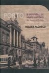 Porto O Hospital De Santo Antonio No Tempo Da Cidade