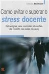 Como Evitar E Superar O Stress Docente