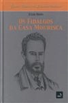 Fidalgos Da Casa Mourisca, Os