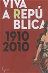 Viva A Republica 1910 2010