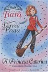 Princesa Catarina E A Vassoura Bailarina, A