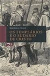 Templarios E O Sudario De Cristo, Os