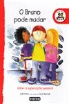 Bruno Pode Mudar, O
