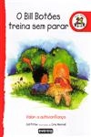 Bill Botoes Treina Sem Parar, O