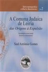 Comuna Judaica De Leiria Das Origens A Expulsao, A