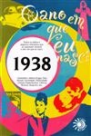 Ano Em Que Eu Nasci 1938, O