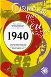 Ano Em Que Eu Nasci 1940, O