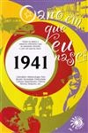Ano Em Que Eu Nasci 1941, O