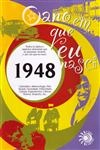 Ano Em Que Eu Nasci 1948, O