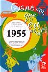Ano Em Que Eu Nasci 1955, O