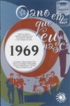 Ano Em Que Eu Nasci 1969, O