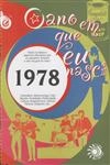 Ano Em Que Eu Nasci 1978, O