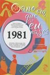 Ano Em Que Eu Nasci 1981, O