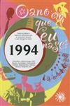 Ano Em Que Eu Nasci 1994, O