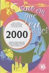 Ano Em Que Eu Nasci 2000, O