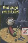 Amiga Com Mil Anos, Uma