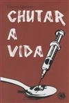 Chutar A Vida