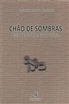 Chao De Sombras Estudos Sobre Escravatura