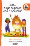 Mas O Que Se Passa Com A Cornelia