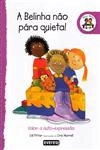 Belinha Nao Para Quieta, A