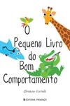 Pequeno Livro Do Bom Comportamento, O