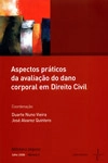 Aspectos Praticos Da Avaliacao Do Dano Corporal Em Direito Civil
