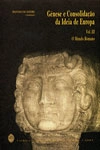 Genese E Consolidacao Da Ideia De Europa Vol3 - O Mundo Romano