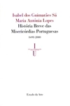 Historia Breve Das Misericordias Portuguesas