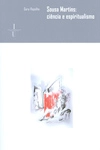 Sousa Martins Ciencia E Espiritualismo