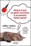Porque E Que Os Gatos Ronronam E As Pessoas Falam Tanto