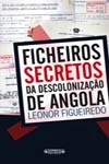 Ficheiros Secretos Da Descolonizacao De Angola