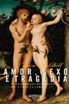 Amor Sexo E Tragedia