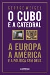 Cubo E A Catedral A Europa A America E A Politica Sem Deus, O
