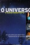 Universo E Como Observa-lo, O