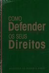 Como Defender Os Seus Direitos
