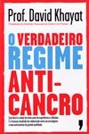 Verdadeiro Regime Anticancro, O