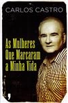 Mulheres Que Marcaram A Minha Vida, As